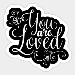 You are loved! Sticker